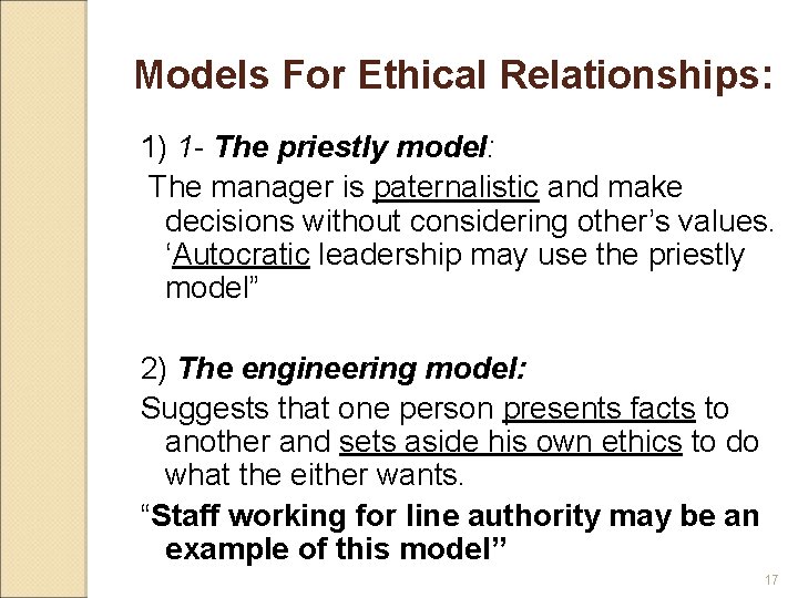 Models For Ethical Relationships: 1) 1 - The priestly model: The manager is paternalistic