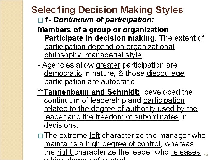 Selec 1 ing Decision Making Styles � 1 - Continuum of participation: Members of