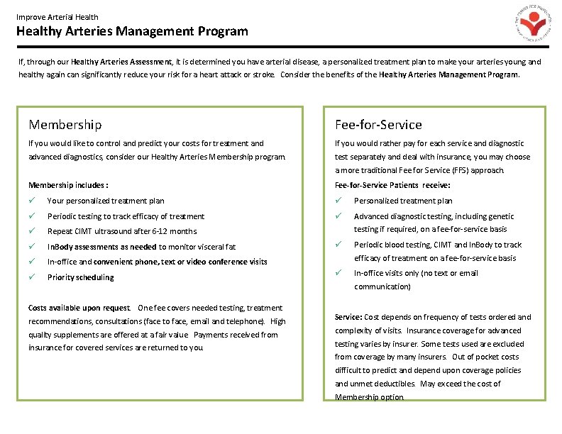 Improve Arterial Healthy Arteries Management Program If, through our Healthy Arteries Assessment, it is