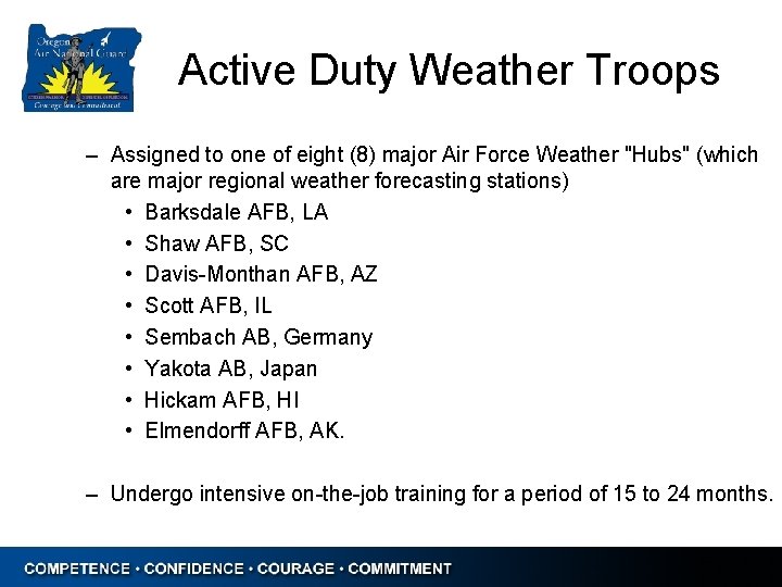 Active Duty Weather Troops – Assigned to one of eight (8) major Air Force