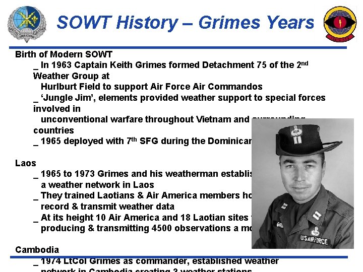 SOWT History – Grimes Years Birth of Modern SOWT _ In 1963 Captain Keith