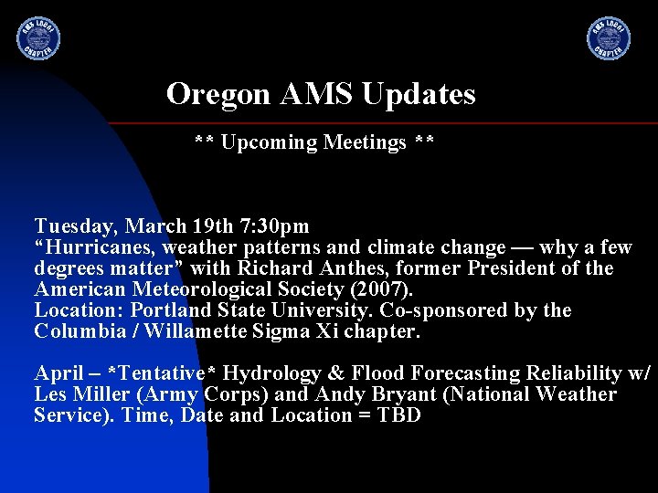  Oregon AMS Updates ** Upcoming Meetings ** Tuesday, March 19 th 7: 30