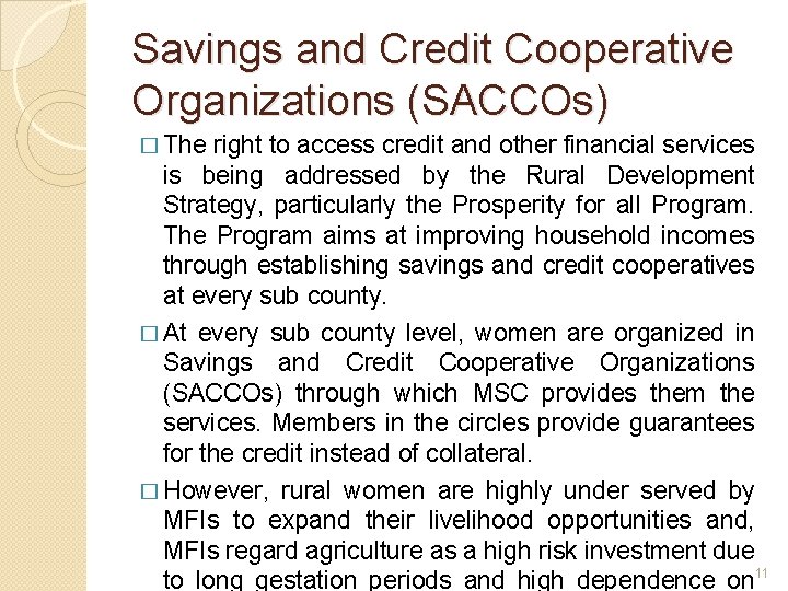 Savings and Credit Cooperative Organizations (SACCOs) � The right to access credit and other