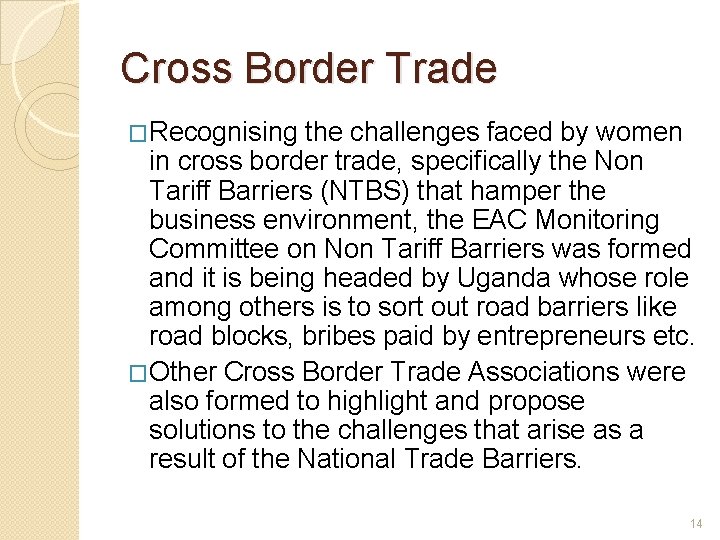 Cross Border Trade �Recognising the challenges faced by women in cross border trade, specifically