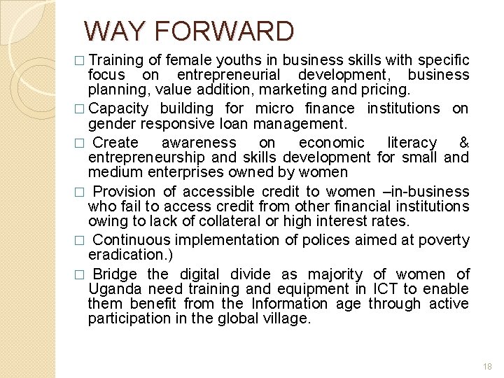 WAY FORWARD � Training of female youths in business skills with specific focus on