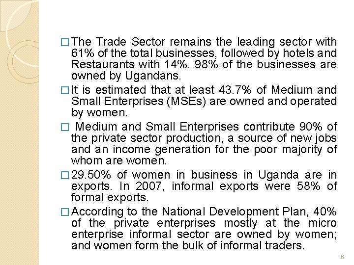 � The Trade Sector remains the leading sector with 61% of the total businesses,