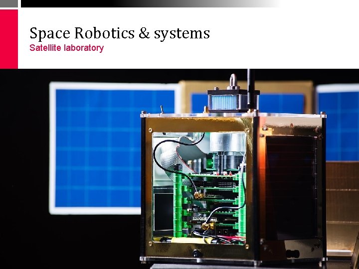 Space Robotics & systems Satellite laboratory 14 