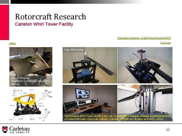 Rotorcraft Research Carleton Whirl Tower Facility Discovery Channel – Daily Planet 10 April 2013