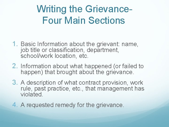 Writing the Grievance. Four Main Sections 1. Basic Information about the grievant: name, job