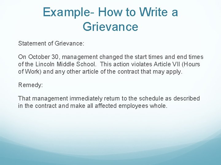 Example- How to Write a Grievance Statement of Grievance: On October 30, management changed