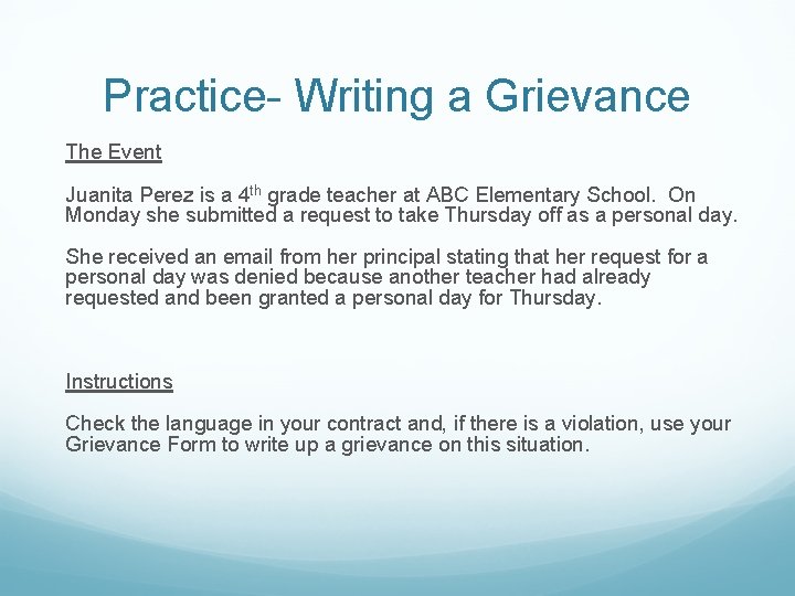 Practice- Writing a Grievance The Event Juanita Perez is a 4 th grade teacher