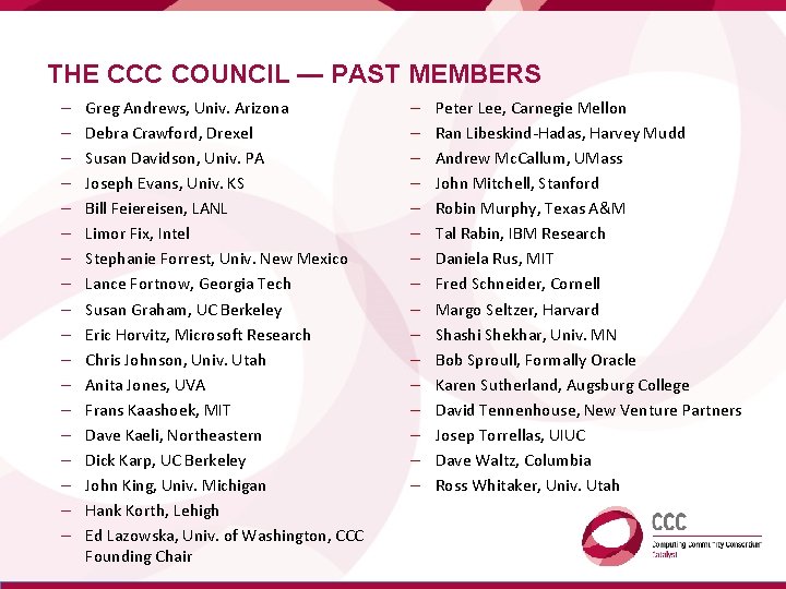 THE CCC COUNCIL — PAST MEMBERS – – – – – Greg Andrews, Univ.