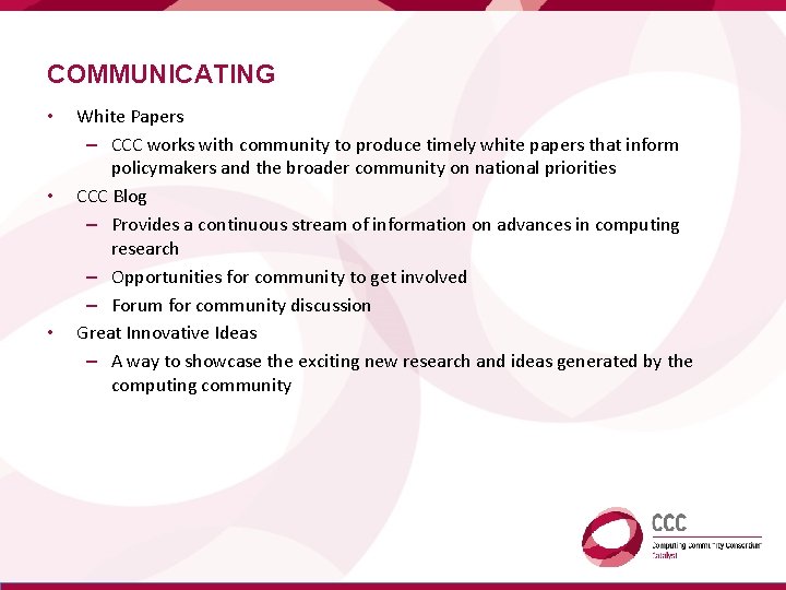 COMMUNICATING • • • White Papers – CCC works with community to produce timely