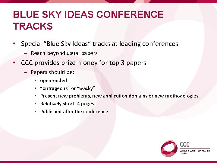 BLUE SKY IDEAS CONFERENCE TRACKS • Special “Blue Sky Ideas” tracks at leading conferences