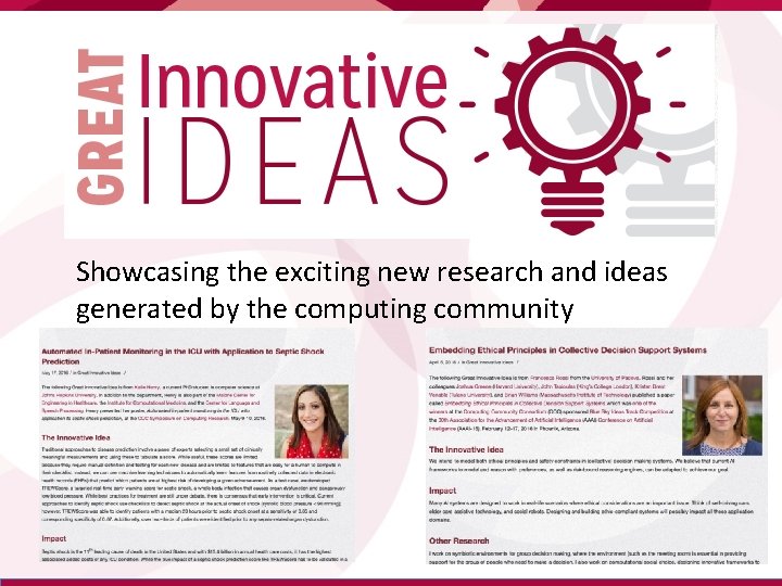 Showcasing the exciting new research and ideas generated by the computing community 