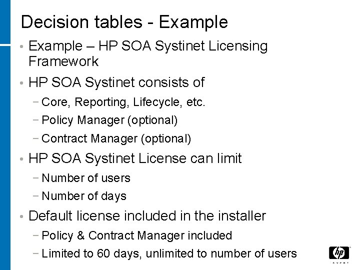 Decision tables - Example • Example – HP SOA Systinet Licensing Framework • HP