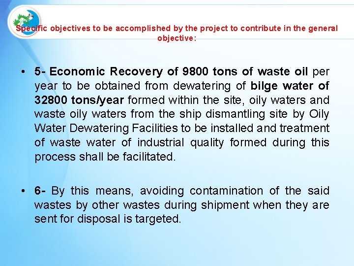 Specific objectives to be accomplished by the project to contribute in the general objective: