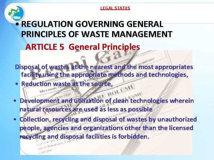 LEGAL STATUS • REGULATION GOVERNING GENERAL PRINCIPLES OF WASTE MANAGEMENT ARTICLE 5 General Principles
