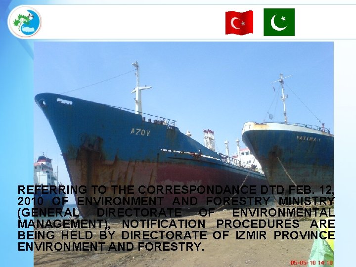 REFERRING TO THE CORRESPONDANCE DTD FEB. 12, 2010 OF ENVIRONMENT AND FORESTRY MINISTRY (GENERAL
