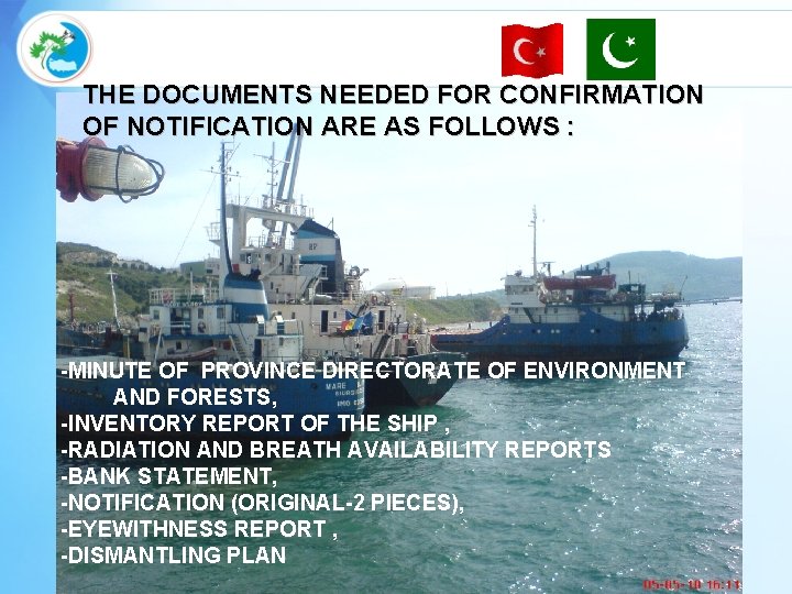 THE DOCUMENTS NEEDED FOR CONFIRMATION OF NOTIFICATION ARE AS FOLLOWS : -MINUTE OF PROVINCE