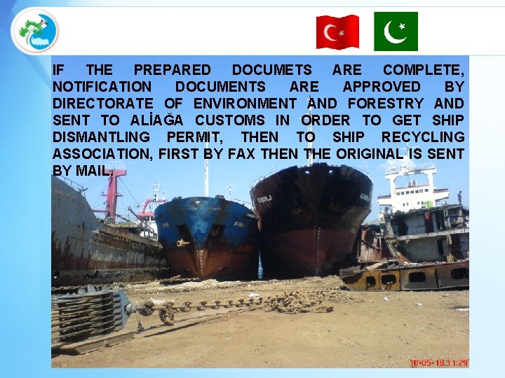 IF THE PREPARED DOCUMETS ARE COMPLETE, NOTIFICATION DOCUMENTS ARE APPROVED BY DIRECTORATE OF ENVIRONMENT