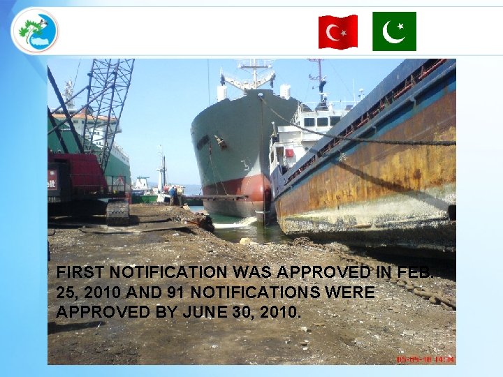 FIRST NOTIFICATION WAS APPROVED IN FEB. 25, 2010 AND 91 NOTIFICATIONS WERE APPROVED BY