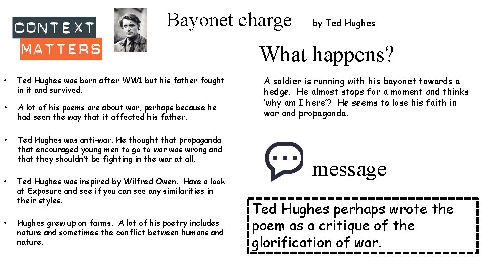 Bayonet charge by Ted Hughes What happens? • Ted Hughes was born after WW