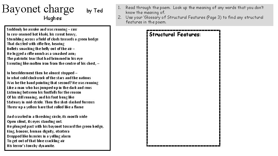 Bayonet charge by Ted Hughes Suddenly he awoke and was running – raw In