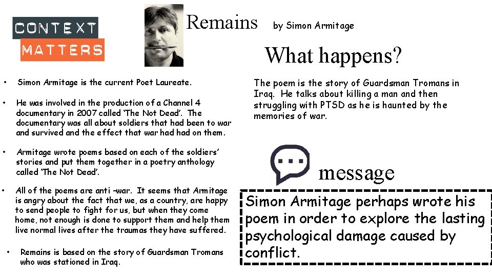 Remains by Simon Armitage What happens? • Simon Armitage is the current Poet Laureate.