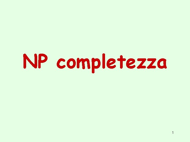 NP completezza 1 