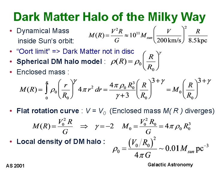 Dark Matter Halo of the Milky Way • Dynamical Mass inside Sun’s orbit: •