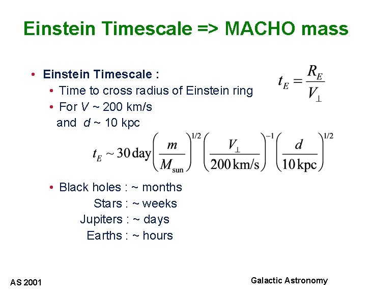 Einstein Timescale => MACHO mass • Einstein Timescale : • Time to cross radius