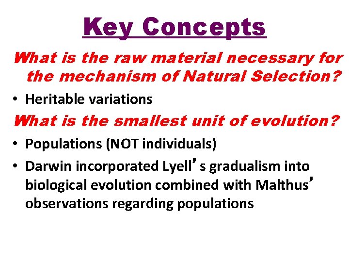 Key Concepts What is the raw material necessary for the mechanism of Natural Selection?