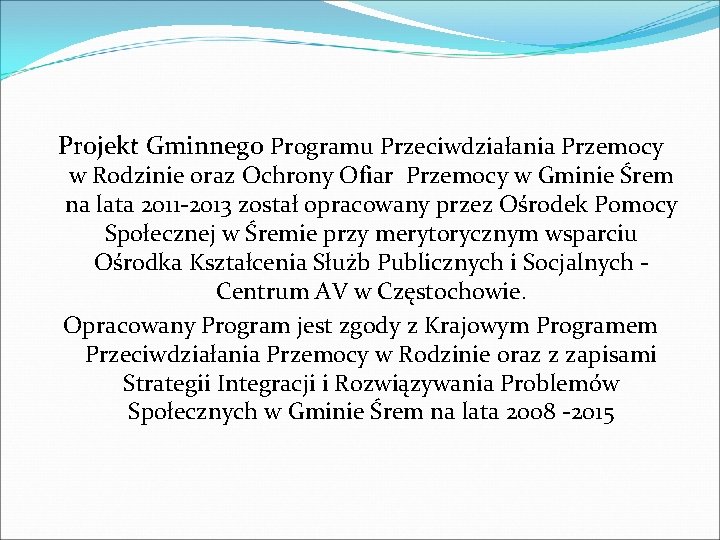 Projekt Gminnego Programu Przeciwdziałania Przemocy w Rodzinie oraz Ochrony Ofiar Przemocy w Gminie Śrem