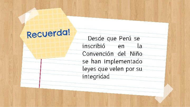 Recuerda! Desde que Perú se inscribió en la Convención del Niño se han implementado