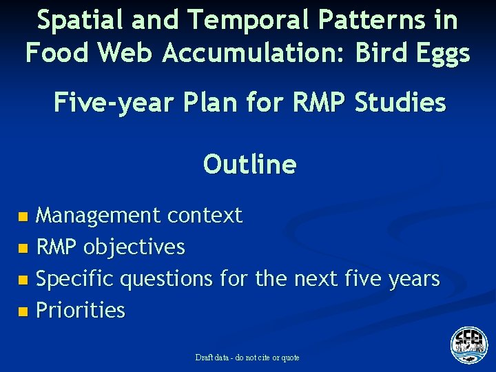 Spatial and Temporal Patterns in Food Web Accumulation: Bird Eggs Five-year Plan for RMP