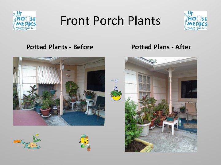 Front Porch Plants Potted Plants - Before Potted Plans - After 