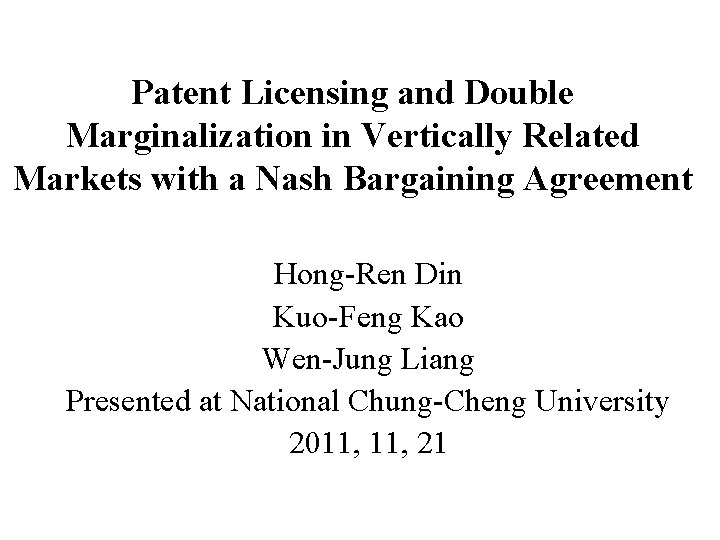 Patent Licensing and Double Marginalization in Vertically Related Markets with a Nash Bargaining Agreement