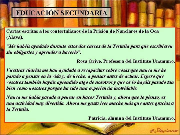 EDUCACIÓN SECUNDARIA Cartas escritas a los contertulianos de la Prisión de Nanclares de la