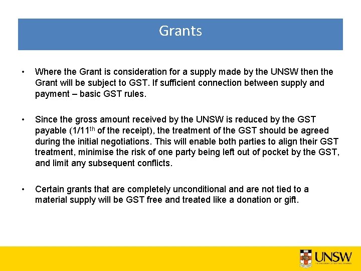 Grants • Where the Grant is consideration for a supply made by the UNSW