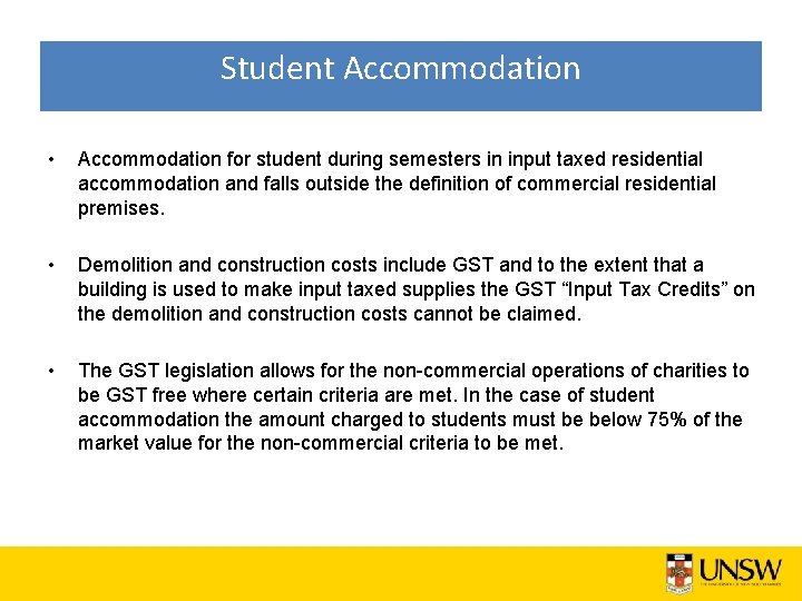 Student Accommodation • Accommodation for student during semesters in input taxed residential accommodation and