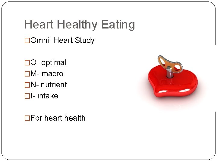 Heart Healthy Eating Style The Omni Heart Diet