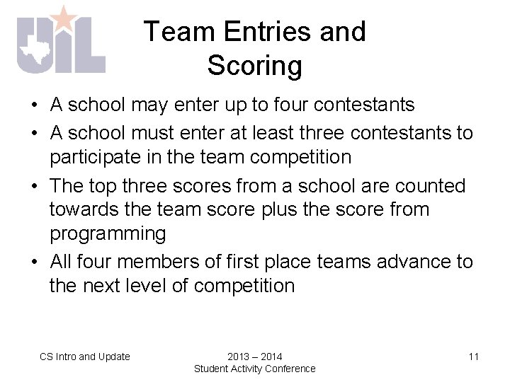 Team Entries and Scoring • A school may enter up to four contestants •