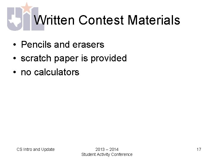 Written Contest Materials • Pencils and erasers • scratch paper is provided • no