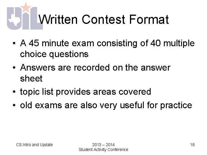 Written Contest Format • A 45 minute exam consisting of 40 multiple choice questions