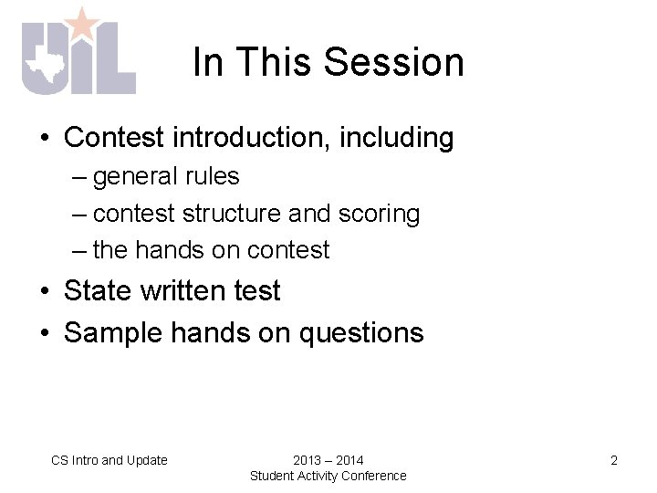 In This Session • Contest introduction, including – general rules – contest structure and