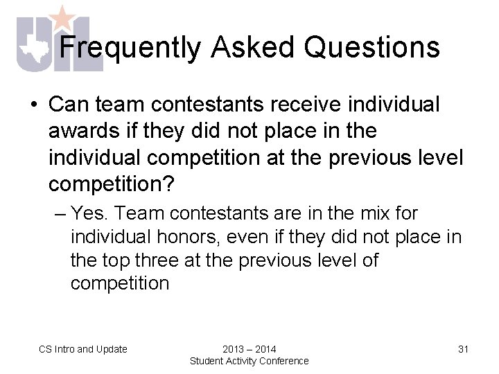 Frequently Asked Questions • Can team contestants receive individual awards if they did not