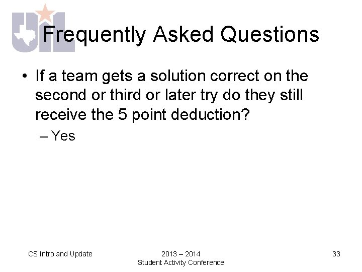 Frequently Asked Questions • If a team gets a solution correct on the second