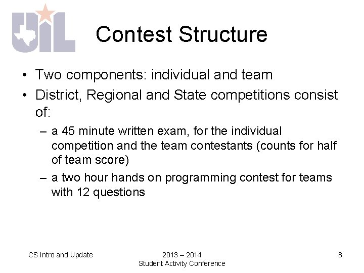 Contest Structure • Two components: individual and team • District, Regional and State competitions