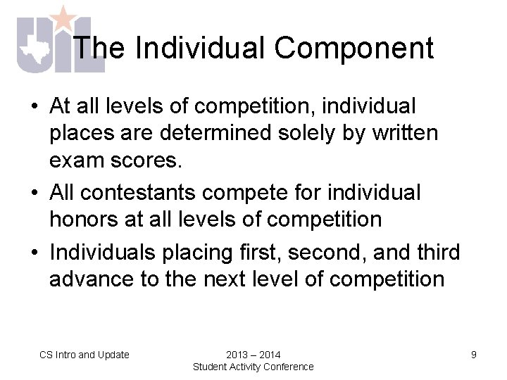 The Individual Component • At all levels of competition, individual places are determined solely